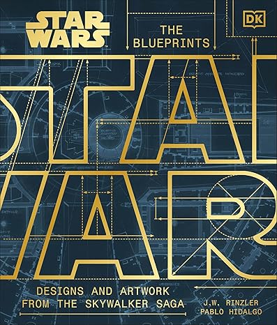DK- Star Wars The Blueprints: Designs and Artwork from the Skywalker Saga