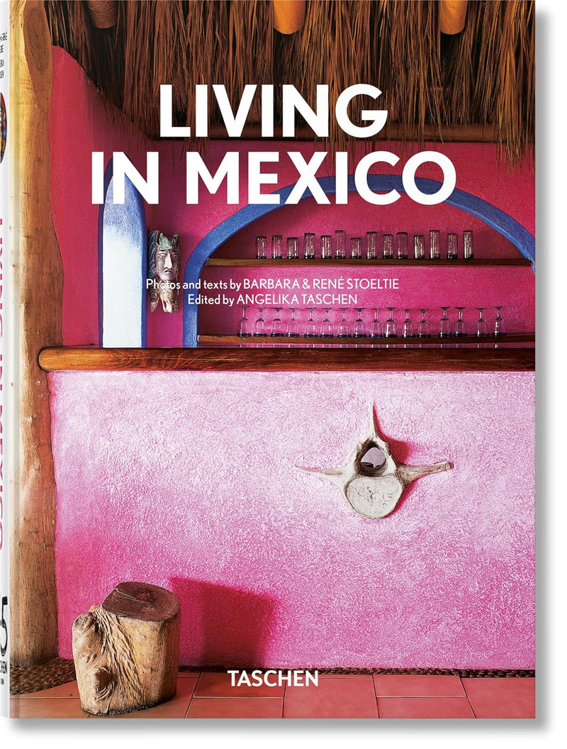 Taschen - Living in Mexico. 45th Ed.