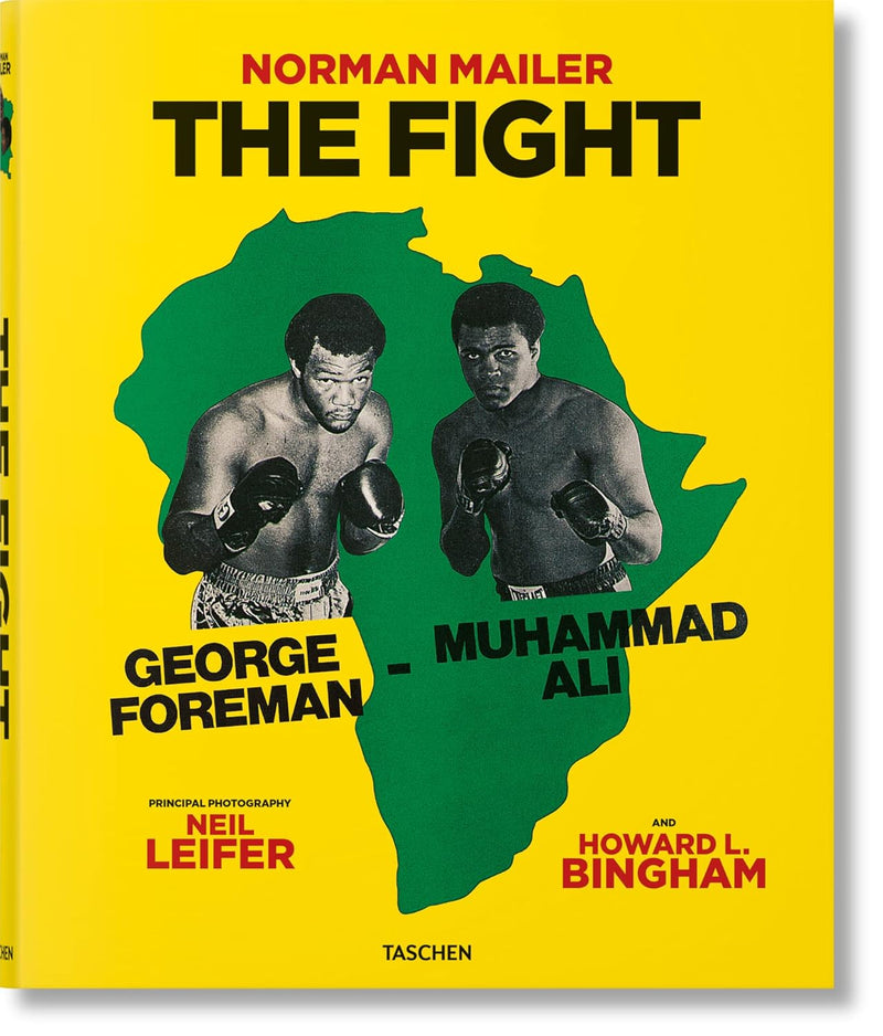 Taschen Norman Mailer. Neil Leifer. Howard L. Bingham. The Fight